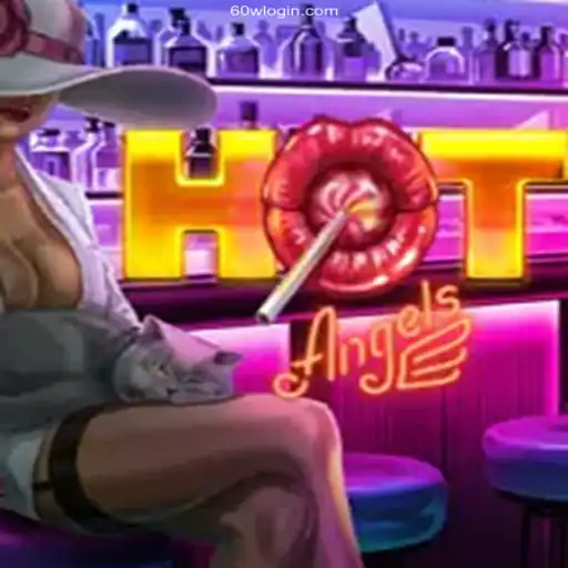 Discover the Exciting World of HotAngels: Your Guide to Gameplay and Quick Wins with 60W.COM