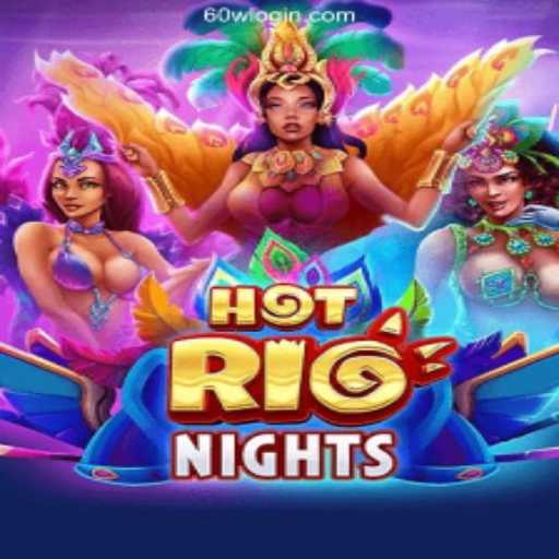 HotRioNights: A Thrilling Game Experience with 60W.COM